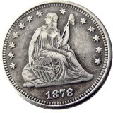 US 1878 P/CC/S SEATED LIBERTY QUARTER DOLLARS With Motto Silver Plated Coins COPY