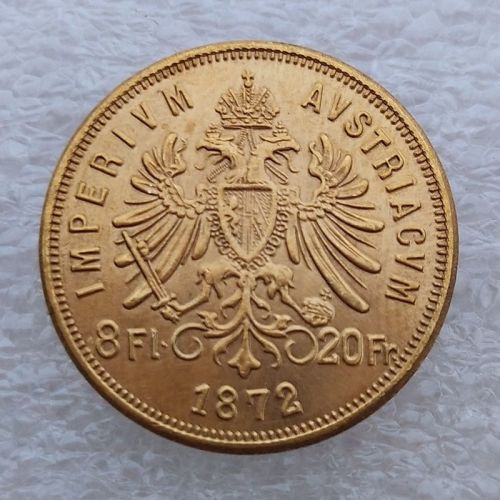 Copy Austria 8 Florins -Franz Joseph I 1872 Diameter 21MM Pure Gold-Plated Coins