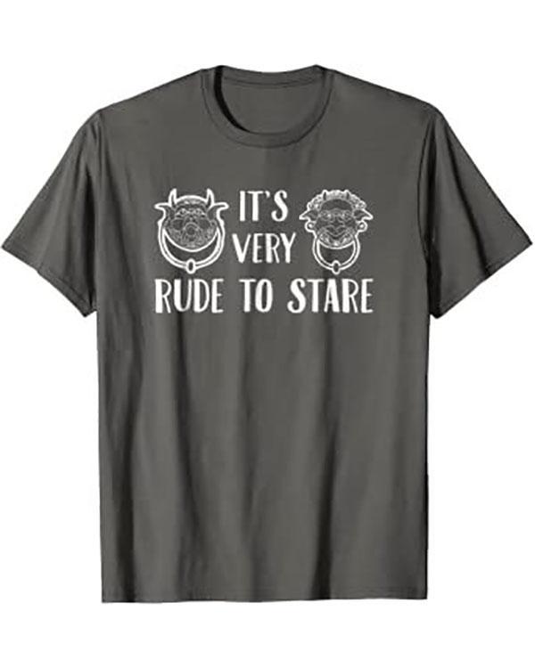 It's Very Rude To Stare Print T-shirt