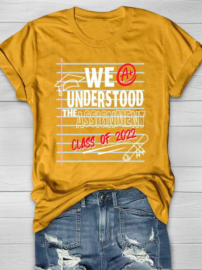 We A+ Understood The Assignment Class Of 2022 Funny Teacher Print Short Sleeve T-shirt