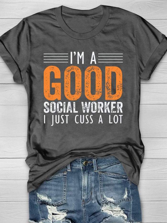 I'm A Good Social Worker Print Short Sleeve T-shirt