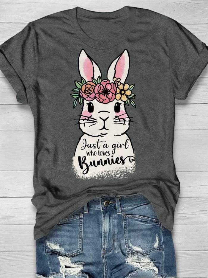 Just A Girl Who Loves Bunnies Print Short Sleeve T-shirt