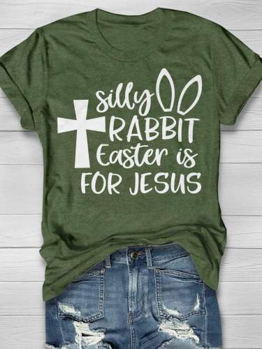 Silly Rabbit Easter Is For Jesus Print Short Sleeve T-shirt