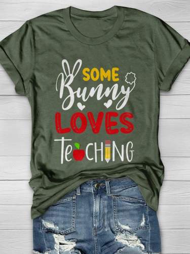 Some Bunny Loves Teaching Print Short Sleeve T-shirt