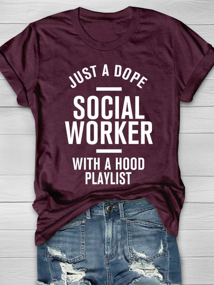 Just A Dope Social Worker Print Short Sleeve T-shirt