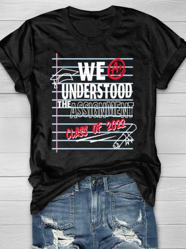 We A+ Understood The Assignment Class Of 2022 Funny Teacher Print Short Sleeve T-shirt