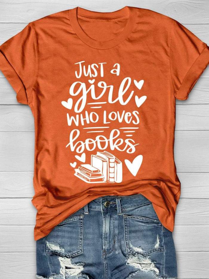 Just A Girl Who Loves Books Print Short Sleeve T-shirt