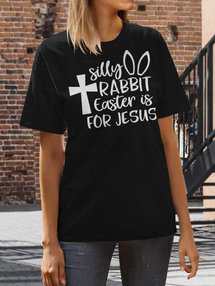 Silly Rabbit Easter Is For Jesus Print Short Sleeve T-shirt
