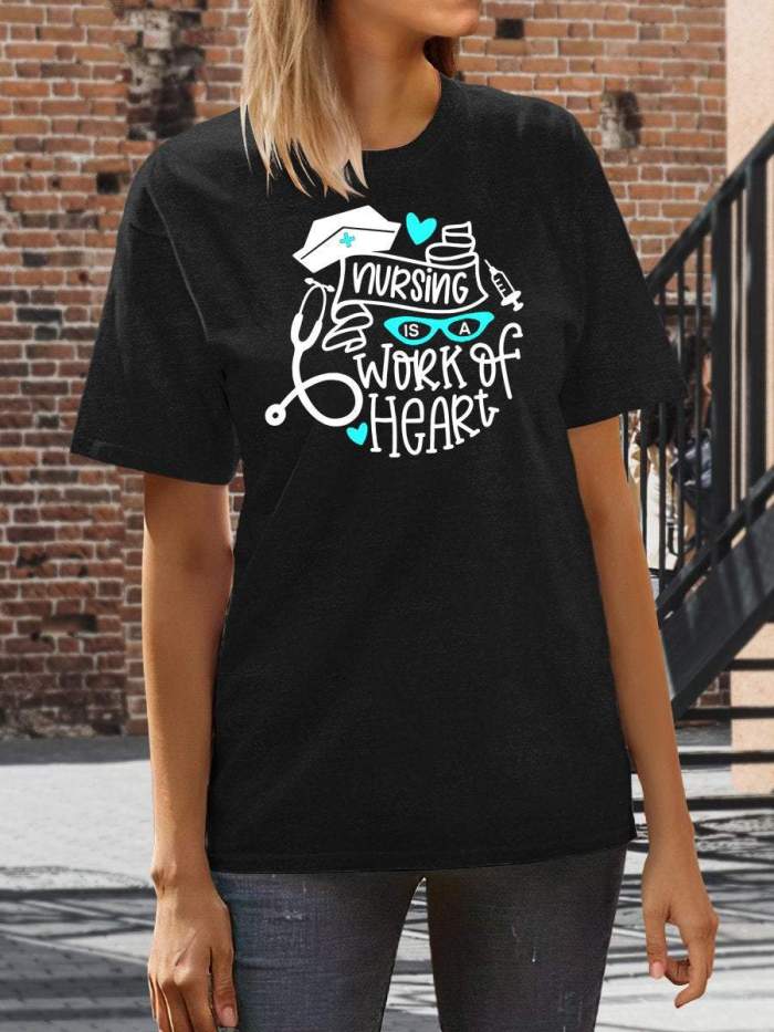 Nursing Is A Work Of Heart Nurse Motivation Print Short Sleeve T-shirt