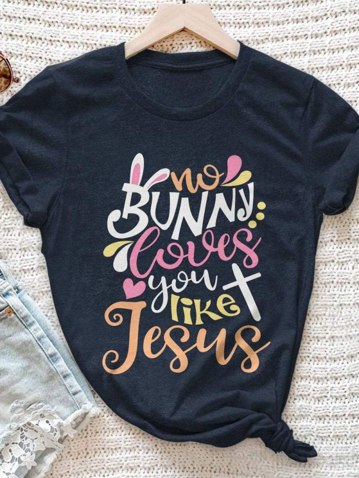 No Bunny Loves You Like Jesus Print Short Sleeve T-shirt