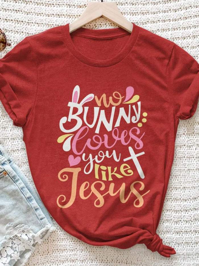 No Bunny Loves You Like Jesus Print Short Sleeve T-shirt