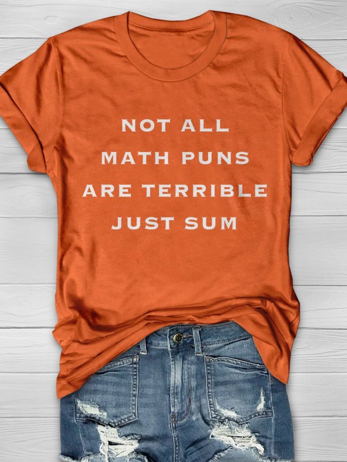 Not All Math Puns Are Terrible Print Short Sleeve T-shirt