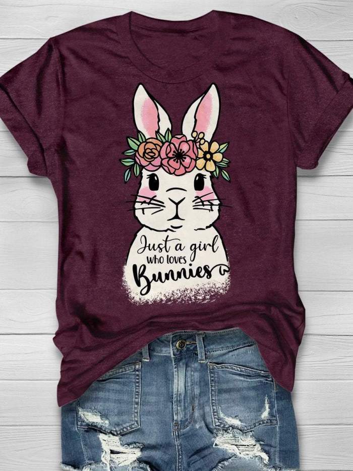 Just A Girl Who Loves Bunnies Print Short Sleeve T-shirt