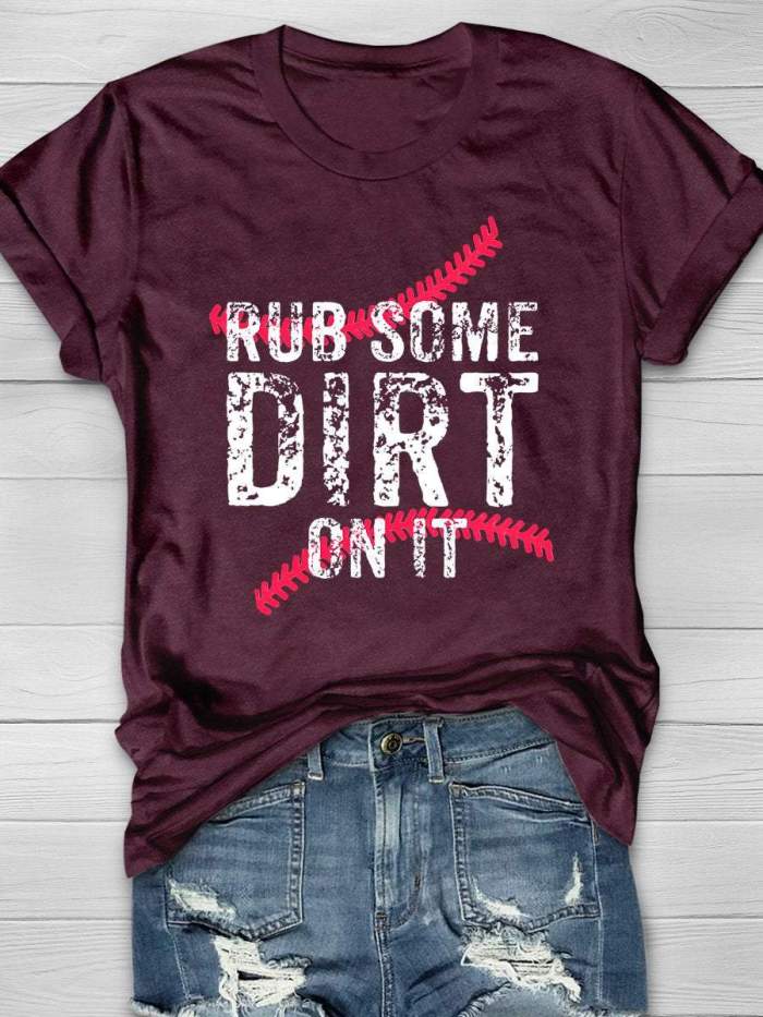Baseball Rub Some Dirt On It Print Short Sleeve T-shirt