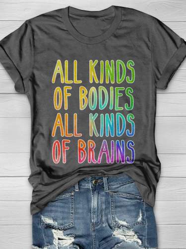 All Kinds Of Bodies All Kinds Of Brains Print Short Sleeve T-shirt