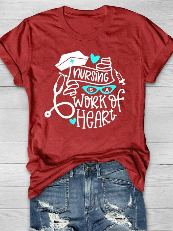 Nursing Is A Work Of Heart Nurse Motivation Print Short Sleeve T-shirt