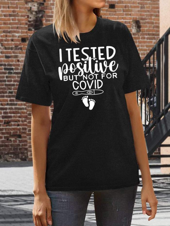 I Tested Positive But Not For Virus Funny Nurse Pregnancy Tests Print Short Sleeve T-shirt