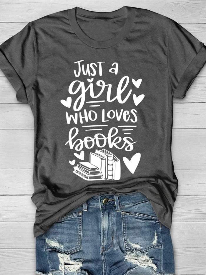 Just A Girl Who Loves Books Print Short Sleeve T-shirt