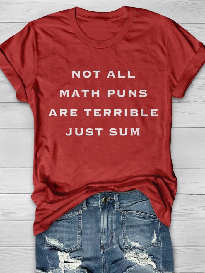 Not All Math Puns Are Terrible Print Short Sleeve T-shirt