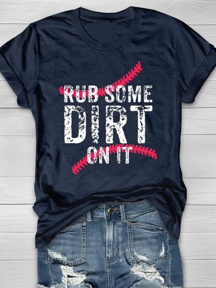 Baseball Rub Some Dirt On It Print Short Sleeve T-shirt
