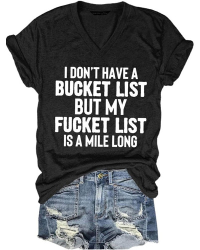 Don't Have A Bucket List Funny Saying V Neck Short Sleeve T-Shirt