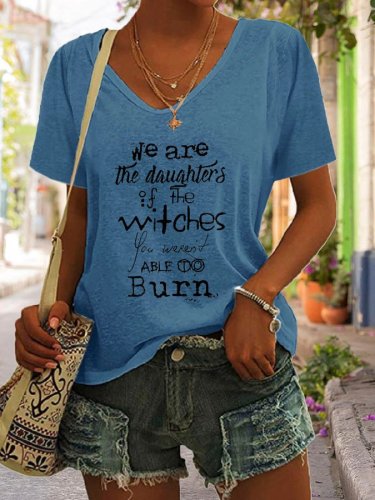 Feminist We Are The Daughters Of The Witches You Weren't Able To Burn Print T-Shirt