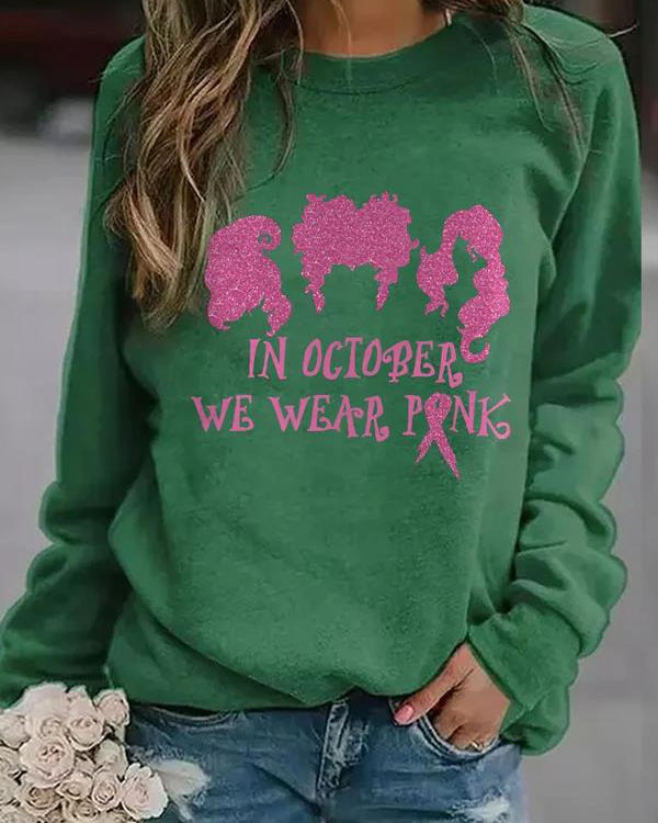 Halloween Sisters In October We Wear Pink Print Sweatshirt