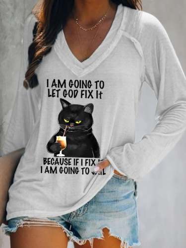 Women's I’m Going To Let God Fix It Because If I Fix It I’m Going To Jail Casual V-Neck Long-Sleeve T-Shirt