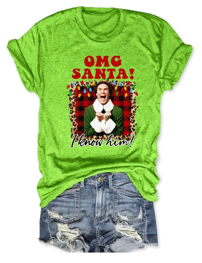 OMG Santa I Know Him T-Shirt