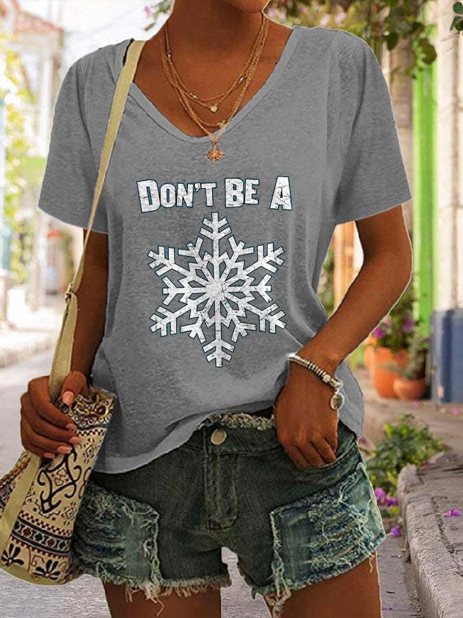 Don't Be A Snowflake Print T-Shirt