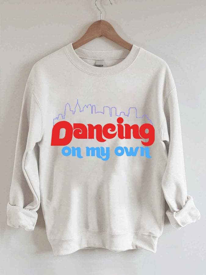 Women's  Dancing On My Own  Print Crew Neck Sweatshirt