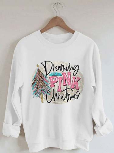 I'm Dreaming Of A Pink Christmas Print Sweatshirt