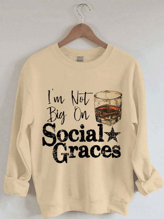 Women's I'M Not Big On Social Graces Print Casual Sweatshirt