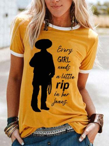 Women's Every Girl Needs A Little Rip In Her Jeans Casual Tee