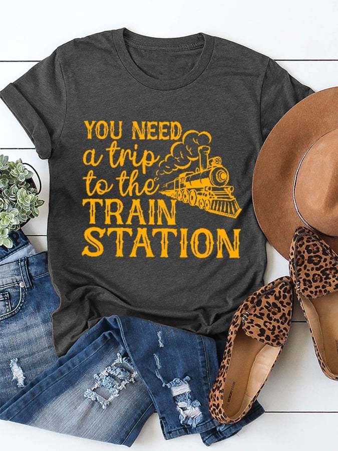 Women's You Need A Trip To The Train Station Classic Tee