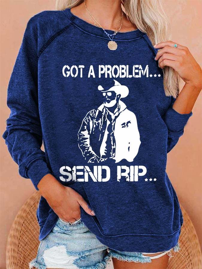 Women's GOT A PROBLEM SEND RIP Print Casual Crewneck Sweatshirt