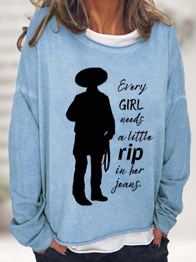 Women's Every Girl Needs A Little Rip In Her Jeans Casual Long-Sleeve T-Shirt