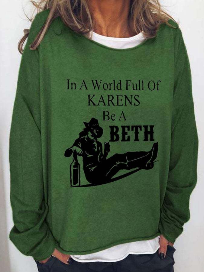 Women's In A World, Full Of Karens, Be A Beth Casual Printed Sweater