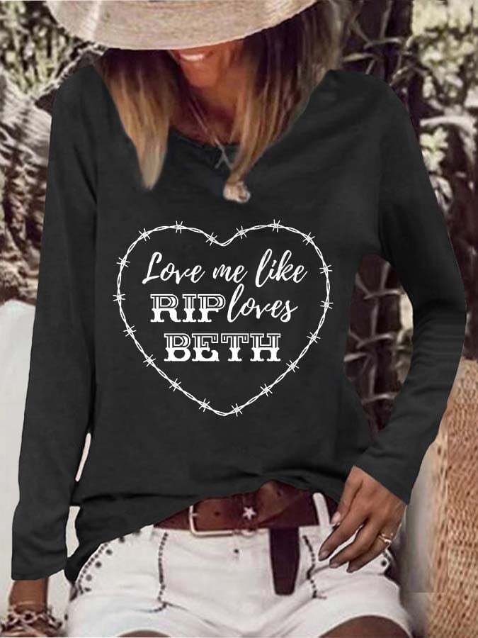 Women's Love Me Like Rip Loves Beth Print T-Shirt