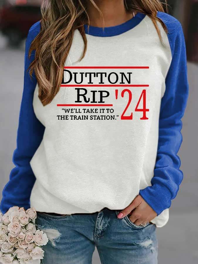 Dutton Rip We'll Take It to The Train Station Print Sweatshirt