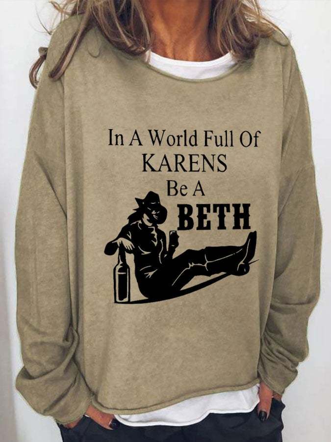 Women's In A World, Full Of Karens, Be A Beth Casual Printed Sweater