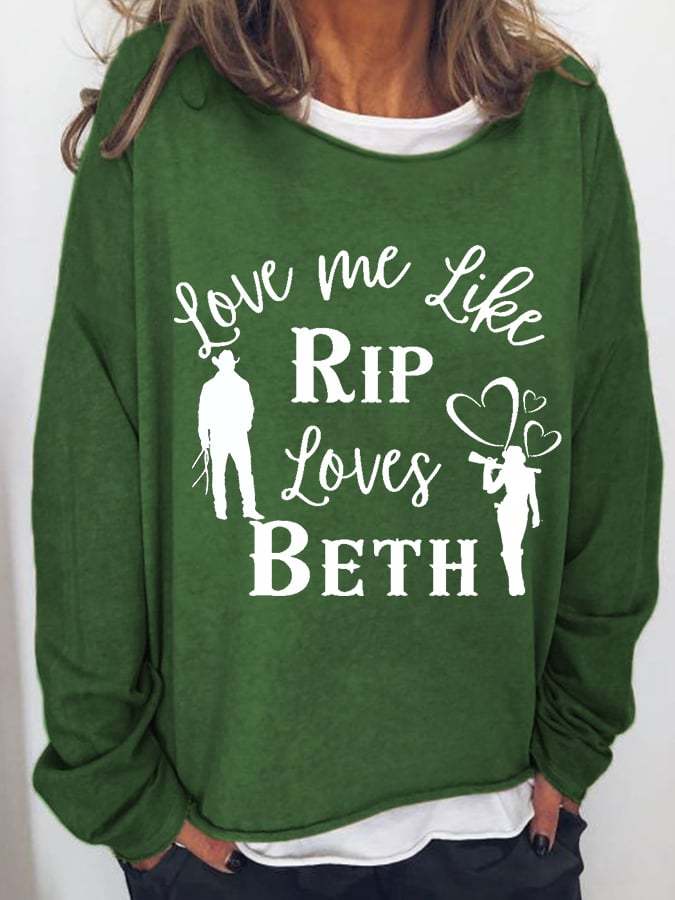 Women's Love Me Like RIP Loves Beth Printed Casual Sweatshirt