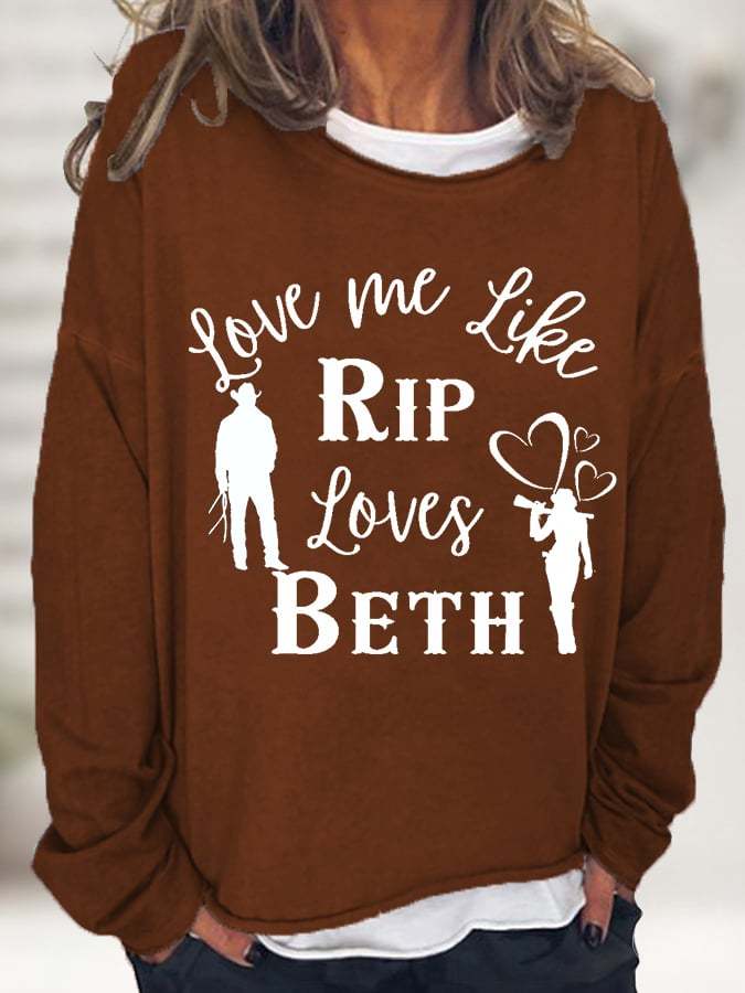Women's Love Me Like RIP Loves Beth Printed Casual Sweatshirt