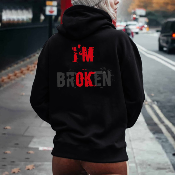 Casual I'm Broken Slogan Printed Hoodie