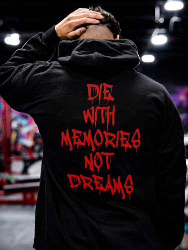 Die With Memories Not Dreams Printed Men's Hoodie
