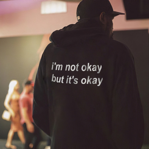 I'M NOT OKAY BUT IT'S OKAY Print Casual Hoodie