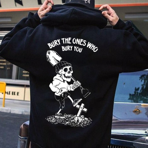 Bury The Ones Who Bury You Print Men's Casual Hoodie