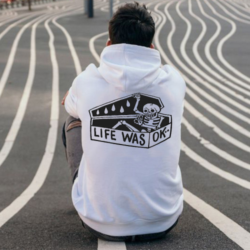 Life Was Ok Skull Print Fashion Hoodie