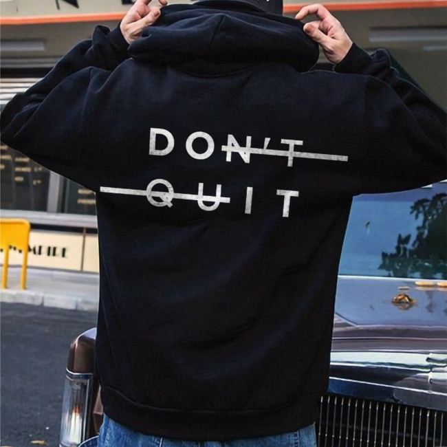 Don“t Quit Letter Print Casual Hoodie