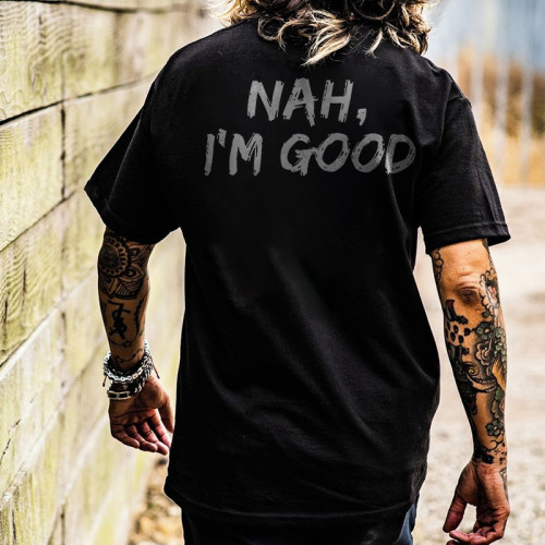 Nah, I'm Good Print Casual Crew Neck T-shirt